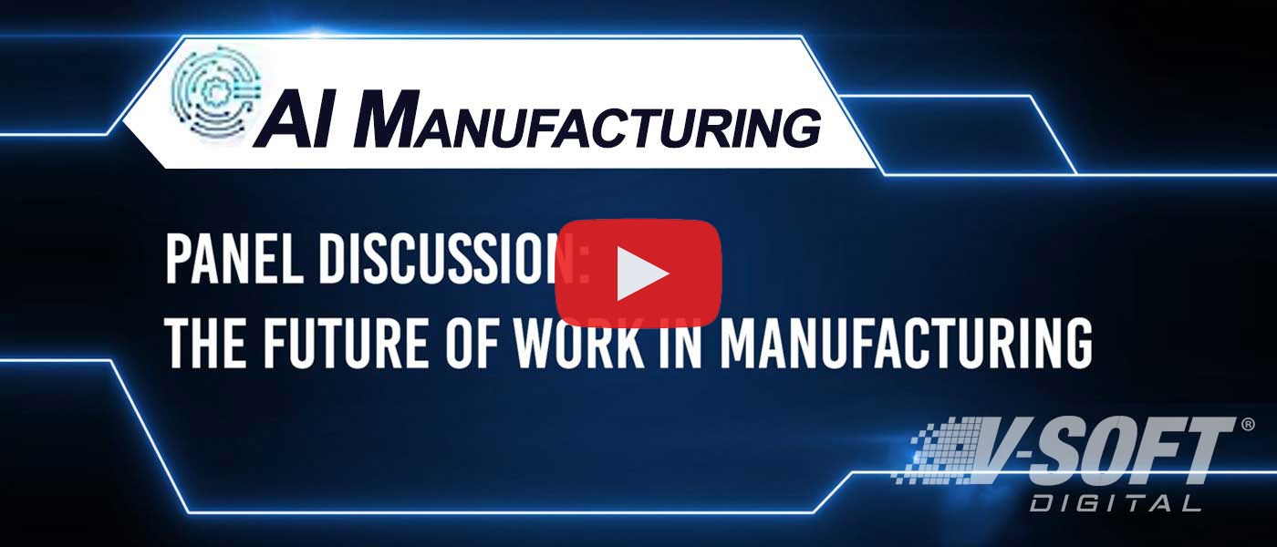 The Future of AI Manufacturing – Panel Discussion